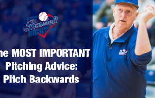 Teach your Players about Pitching Backwards