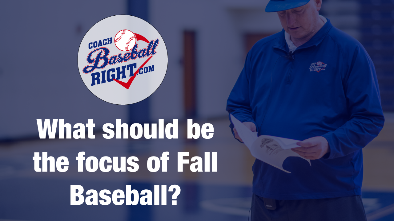 What should be the focus of Fall Baseball
